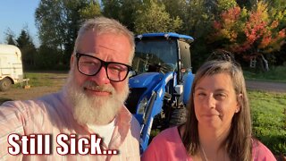 Still SICK | A Big Family Homestead VLOG