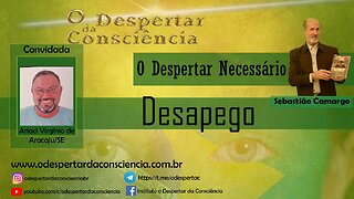 O DESPERTAR NECESSÁRIO - DESAPEGO