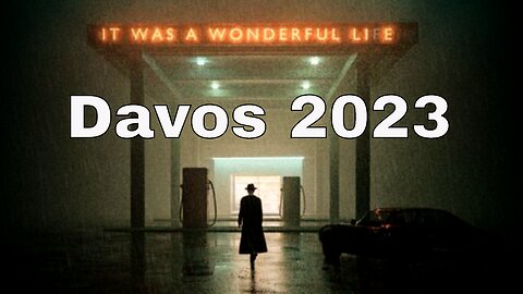 A Wonderful Lie: Overview Of Davos 2023