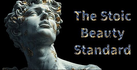 The Stoic Beauty Standard