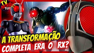 COMO SERIA A TRANSFORMAÇÃO COMPLETA DO BLACK? A VERDADE SOBRE A TRANSFORMAÇÃO DO KAMEN RIDER RX!