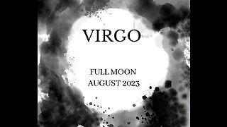 VIRGO- "YOU HAVE NO IDEA, THERE'S SO MUCH OUT THERE FOR YOU" AUGUST 2023