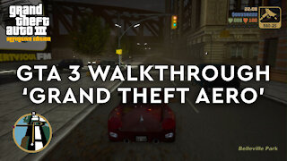 GTA 3 Definitive Edition - Walkthrough - Grand Theft Aero