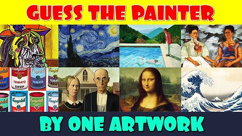 Guess the Painter by One Painting | Art Quiz