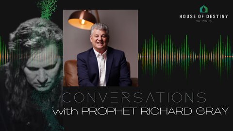 Conversations with Dr. Richard Gray - Kim Clement Prophecy | House Of Destiny Network