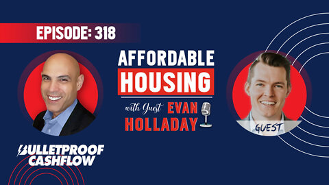 BCF 318: Affordable Housing with Evan Holladay