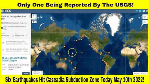 Six Cascadia Subduction Zone Earthquake Today May 10th 2022!