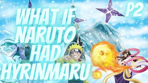 What if Naruto Had the Most Powerful Ice Zanpakuto Hyorinmaru Part 2