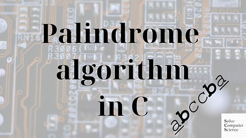 Palindrome algorithm in C