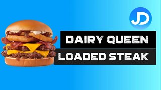 New Dairy Queen Loaded Steakhouse Burger review