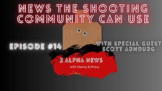 2 Alpha News with Manny & Khory #14 with special guest Scott Arnburg