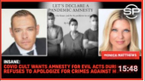 INSANE: Covid Cult Wants AMNESTY For Evil Acts During COVID;t Refuses To Apologize