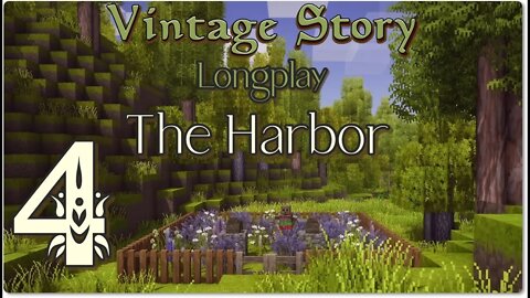 Vintage Story Longplay HD - The Harbor Days 31 - 40 ASMR Gaming Relax Sleep Study NO COMMENTARY Ep 4