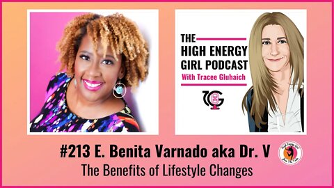 #213 E. Benita Varnado aka Dr. V - The Benefits of Lifestyle Changes