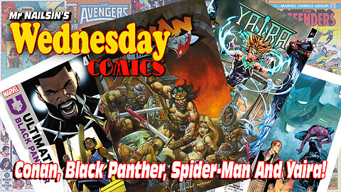 Mr Nailsin's Wednesday Comics: Black Panther, Conan, Spider-Man And Yaira