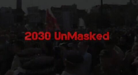 2030 Unmasked (documentary)