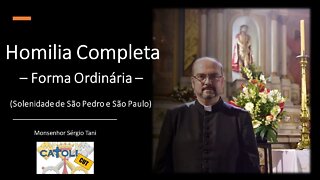 CATOLICUT - HOMILIA COMPLETA (Solenidade de São Pedro e São Paulo - Forma Ordinária)