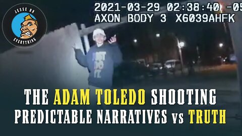 NEW INFO - The Chicago Adam Toledo Shooting - Truth and Narrative