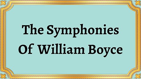 The Symphonies Of William Boyce