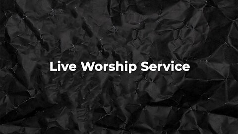 Live Worship Service - 1/22/23