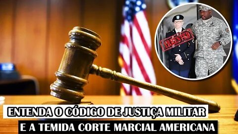 Entenda O Código De Justiça Militar E A Temida Corte Marcial Americana