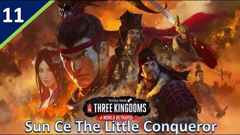 Sun Ce (Legendary Romance) l A World Betrayed DLC - Total War: Three Kingdoms Part 11