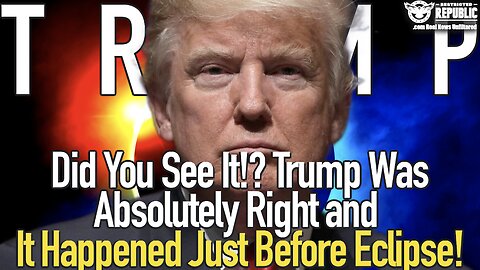 Did You See It!? Trump Was Absolutely Right…It Occurred During The Eclipse!