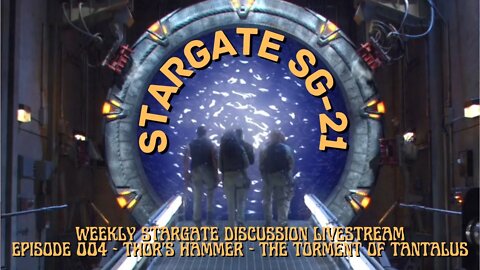 Stargate SG-21 Stargate livestream discussion Episode 004 SG-1