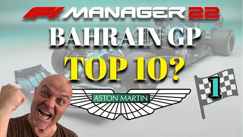 F1 Manager 22 : Bahrain GP - Aston Martin 10th?