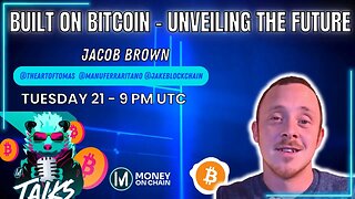 Built on Bitcoin - Unveiling the Future with Jacob Brow