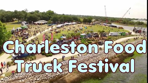 Highlights and Food Reviews from the 10th Annual Charleston Food Truck Festival