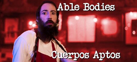 Able Bodies / Cuerpos Aptos (USA)