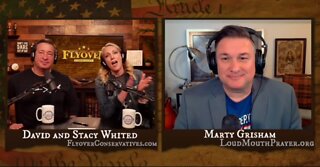 Prayer | Flyover Conservatives Interview with Marty Grisham | Loudmouth Prayer