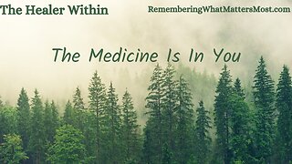 The Medicine Is In You