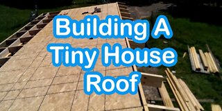 How To Make A Tiny House Roof