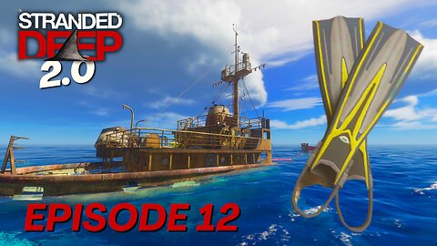 Stranded Deep 2.0!!! | Episode 12 (I broke it =()