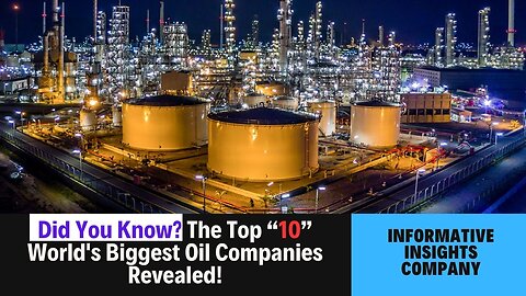 Did you know the Top 10 Biggest Oil Companies in the World.