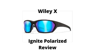 Wiley X Ignite Polarized Sunglasses Review