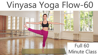 Vinyasa Yoga Flow Class - 60 Minutes - Full Class