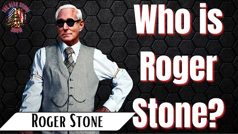 Alex Stone and Roger Stone | Who is Roger Stone?