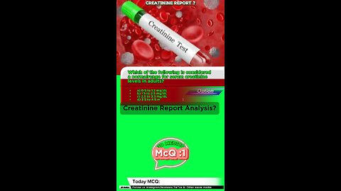 Creatinine report mcq : Creatinine level values #creatine #report #mcqs #LabResults #bloodtest #test