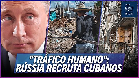 Rússia recruta cubanos através de operação de tráfico humano: relatos