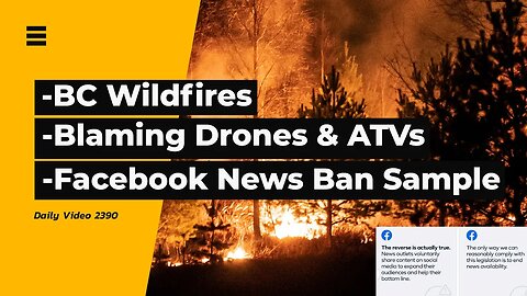 BC Wildfire Drone Blame Focus, Facebook Canada News Ban Messages