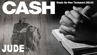 Johnny Cash Reads The New Testament: Jude - NKJV (Read Along)