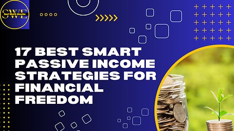 17 Best Smart Passive Income Strategies For Financial Freedom