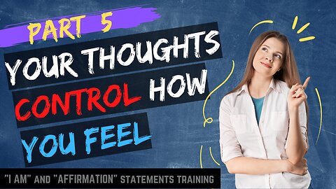 Your Thoughts Have The Power To Change How You Feel