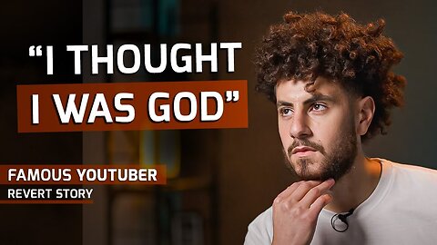 Famous You tuber's Revert Story to Islam! - “Maybe We Are All God?”