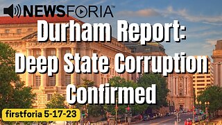 Durham Report: Deep State Corruption Confirmed