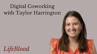 Digital Coworking with Taylor Harrington