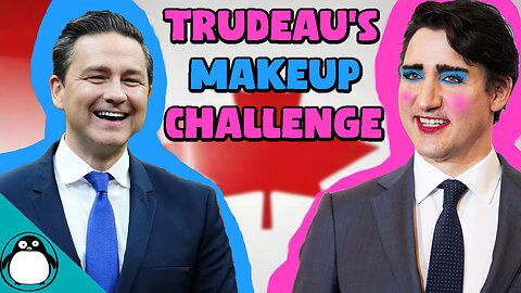 Trudeau Challenges Poilievre To Makeup Contest For Control Of Canada - Parody
